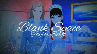 Blank Space Taylor Swift Sped up