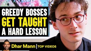Greedy Bosses Get Taught A Hard Lesson | Dhar Mann