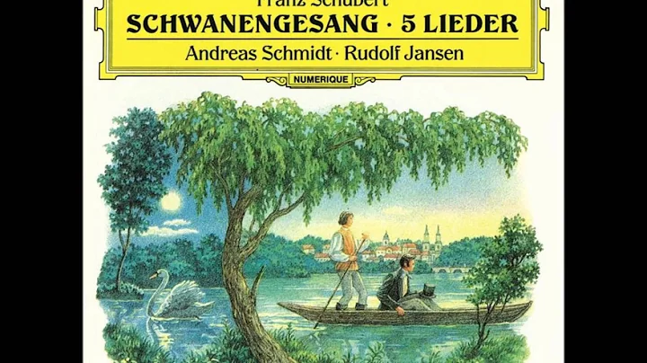 Schubert   Schwanengesang, 5 Lieder   Andreas Schm...