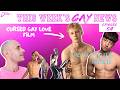 Gay news making headlines this week you MUST SEE! (Episode 59)