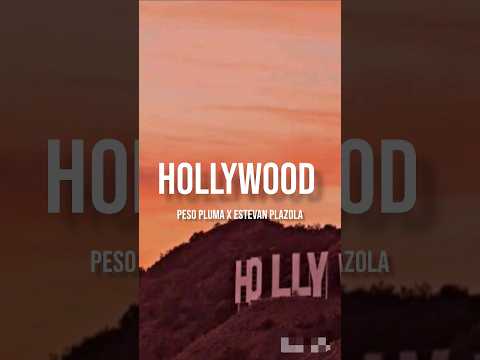 HOLLYWOOD – Peso Pluma & Estevan Plazola (LETRA/ENGLISH LYRICS)
