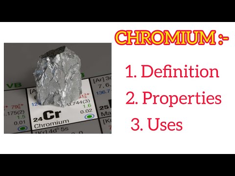 Chromium Definition। Properties of chromium । Uses of chromium। Basics Concepts