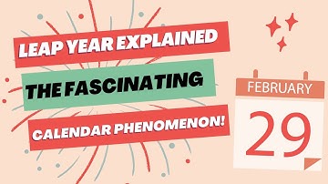 Leap Year Explained: The Fascinating Calendar Phenomenon!