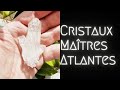 Prsentation des cristaux matres atlantes