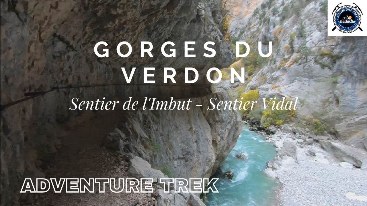 GORGES DU VERDON - SENTIER DE L'IMBUT ET SENTIER VIDAL - YouTube