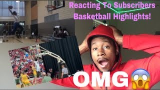 HE CAUGHT 2 BODIES 😱😱 REACTING TO MY SUBSCRIBERS BASKETBALL HIGHLIGHTS