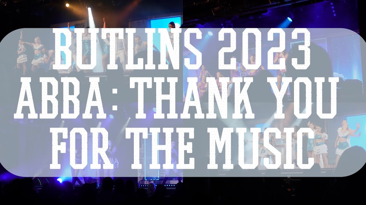 Butlins Minehead 2023 - ABBA - Thank You For The Music