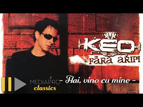 Keo - Hai, vino cu mine (Official Audio)