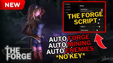 [NEW] ⚔️ The Forge Script *NO KEY* | Auto Forge, Auto Mining, Auto Enemies, Teleports | Mobile & PC
