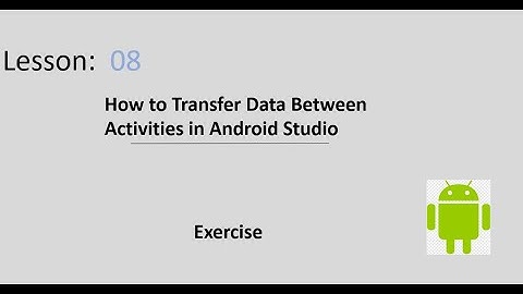 How to Transfer Data Between Activities in Android Studio | Exercise