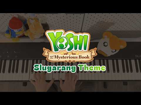 Yoshi and the Mysterious Book - Slugarang Theme (Piano Ver.)