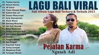 Pejalan Karma - Ngurah Adi - Lagu Pop Bali Terbaru & Terbaik 2023 Enak Didengar
