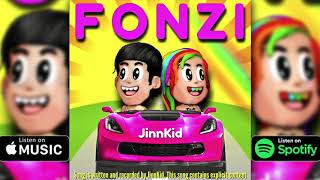 Fonzi -6ix9ine Ft JinnKid