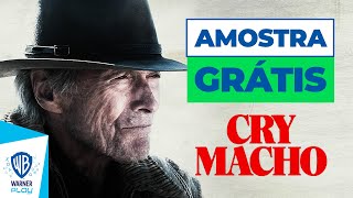 Cry Macho - Amostra Grátis