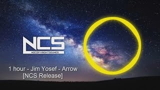 1 hour - Jim Yosef - Arrow [NCS Release]