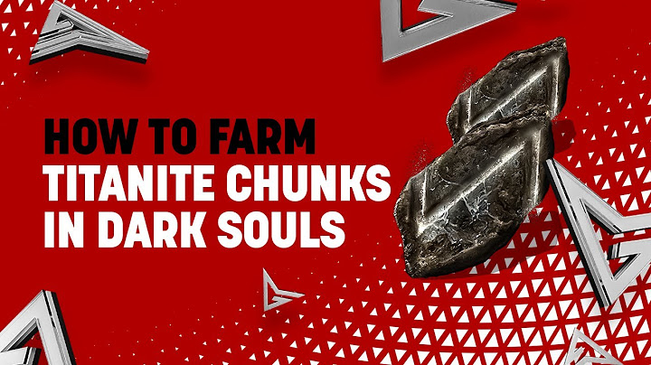 Large titanite chuck dark souls 3 ฟาร ม