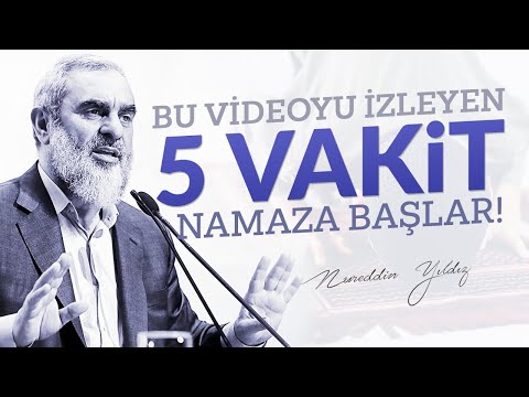 BU VİDEOYU İZLEYEN 5 VAKİT NAMAZA BAŞLAR! | Nureddin Yıldız