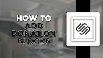 How to Add Donation Blocks on Squarespace (Quick Tutorial)