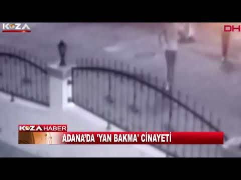 ADANA’DA 'YAN BAKMA' CİNAYETİ