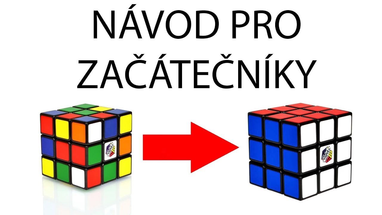 Jak složit Rubikovu kostku 3x3x3 - návod pro začátečníky - YouTube