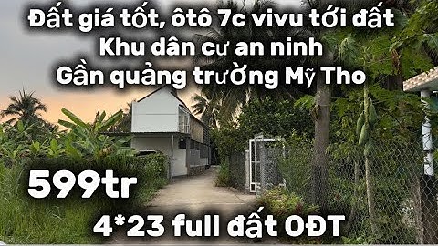 T.608🍀2 nền đất liền kề, ôtô 7c tới đất. Gần quảng trường Mỹ Tho