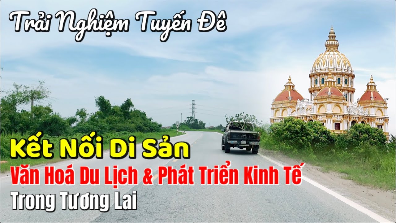 Trải Nghiệm Tuyến Đê Kết Nối Di Sản Trong Tương Lai | Đê Hưng Yên Dọc Sông Hồng.