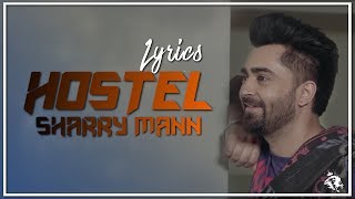 Hostel | Lyrics | Sharry Mann | Mista Baaz | Latest Punjabi Songs 2017 | Syco TM
