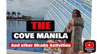 THE COVE MANILA Review and Okada activities Vlog