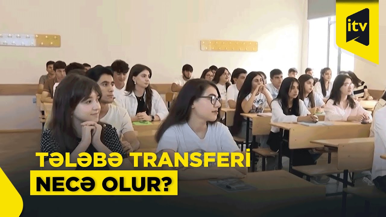 Tələbələr universitet və ixtisaslarını necə dəyişə bilərlər?