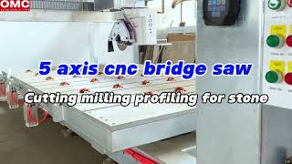 OMC 5 Axis CNC Bridge Saw | Amazing Functions 2024(Customized)