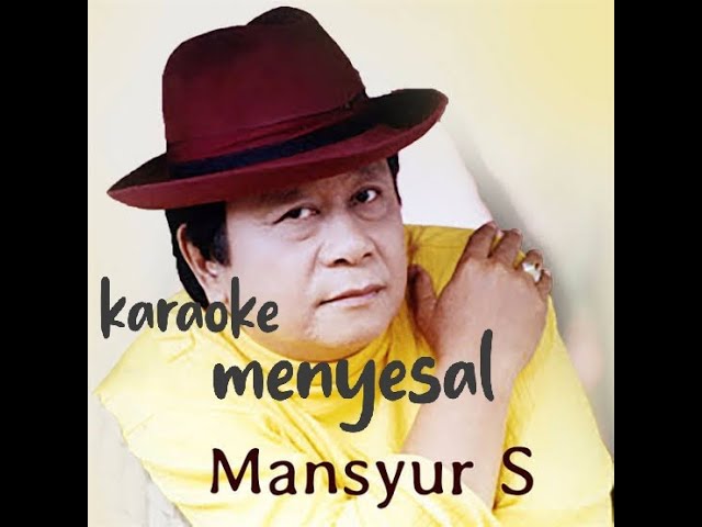 Karaoke menyesal || mansyur s class=