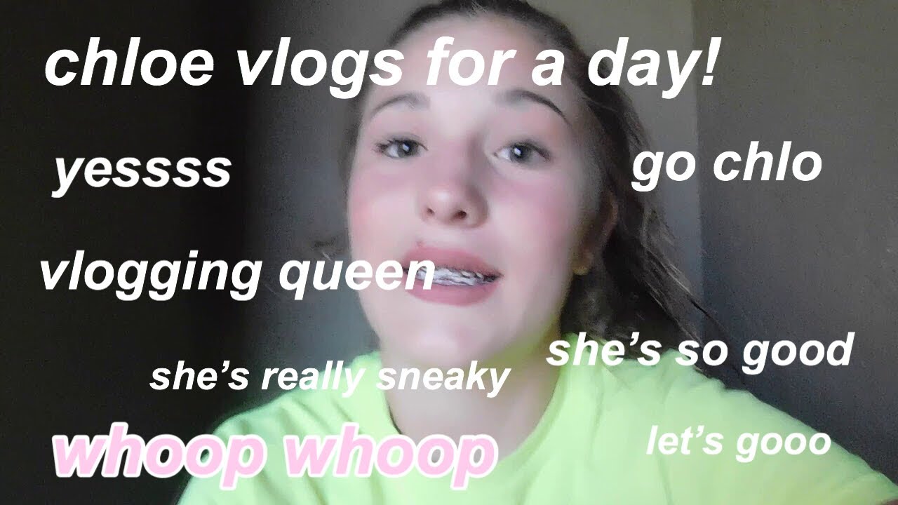 chloe vlogs for a day!! ( vlog day 71 ) - YouTube