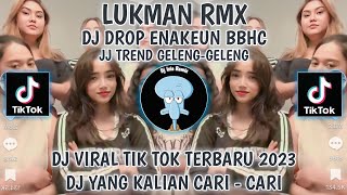DJ MELODY LUKMAN RMX VIRAL TIKTOK TERBARU 2023-DROP BBHC GERENGSENG SATIKTOKEUN RALEY REMIX