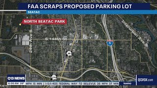 FAA scraps parking lot in park just north of Sea-Tac Airport