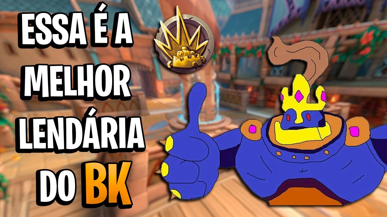 Essa é a melhor Lendária do BK