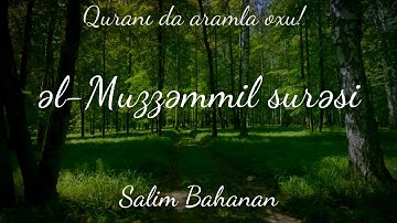 Muzzəmmil surəsi - Salim Bahanan | سورة المزمل | Müzzemmil Suresi