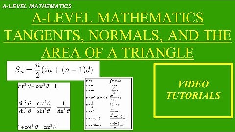 A-Level Mathematics Differentiation: tangents, normals, and the area of a triangle