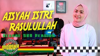 AISYAH ISTRI RASULULLAH - Reggae SKA Version Cover By Nursaa INDOSKA