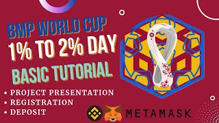 🏆 BMP WORLD CUP ️⚽️ - Basic Tutorial, Project Presentation, Registration and Deposit