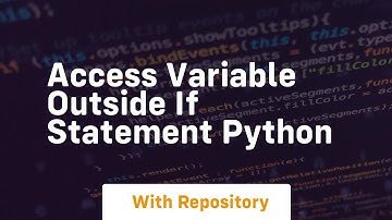 access variable outside if statement python