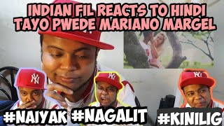 Indian Fil Reacts to Hindi Tayo Pwede Mariano \& Angel (MARGEL) cover.  Sy Talent Entertainment