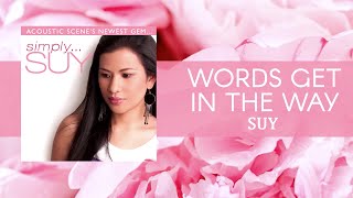 Suy - Words Get In The Way (Official Audio)