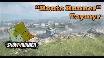 Braving The Wilds | TAYMYR | A Guide To Understanding & Navigating SnowRunner Maps