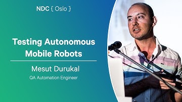 Testing Autonomous Mobile Robots - Mesut Durukal - NDC Oslo 2025