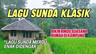 Lagu Sunda Klasik Merdu Enak Didengar Menemani Sepanjang Perjalanan 