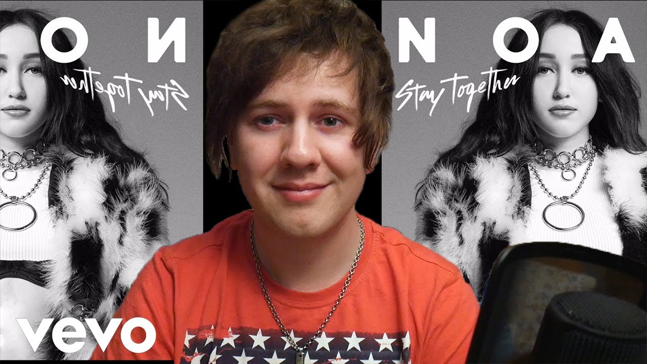 Noah Cyrus Stay Together Official Music Video Cover Youtube 