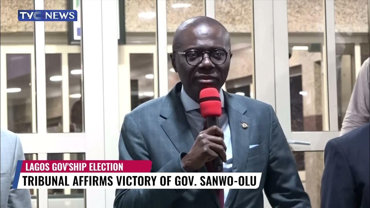 Tribunal Affirms Victory Of Governor Sanwo – Olu