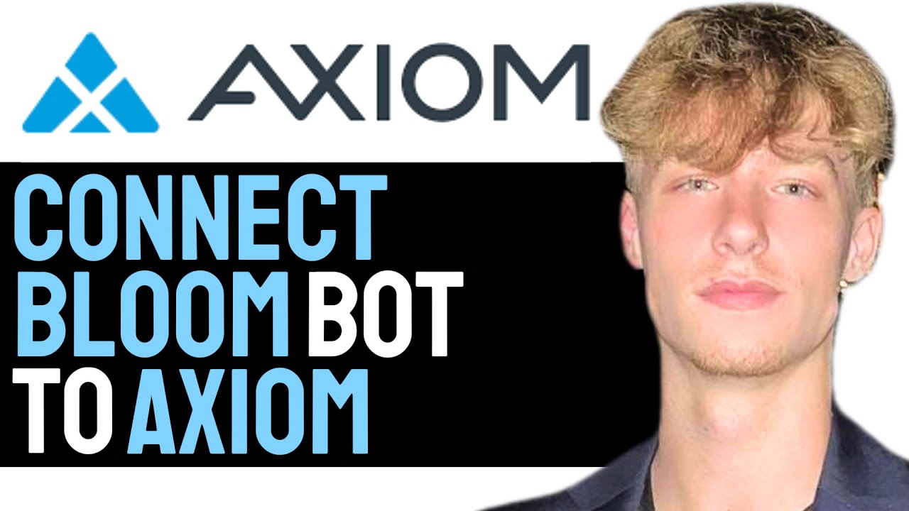 How To EASILY Connect BLOOM BOT To AXIOM! (2025 GUIDE)