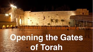 Opening the Gates of Torah