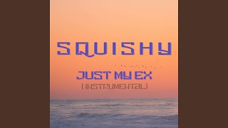 Download Lagu JUST MY EX Download Lagu JUST MY EX